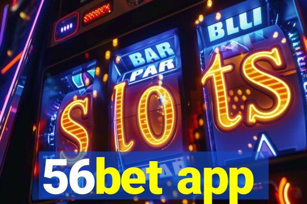 56bet app